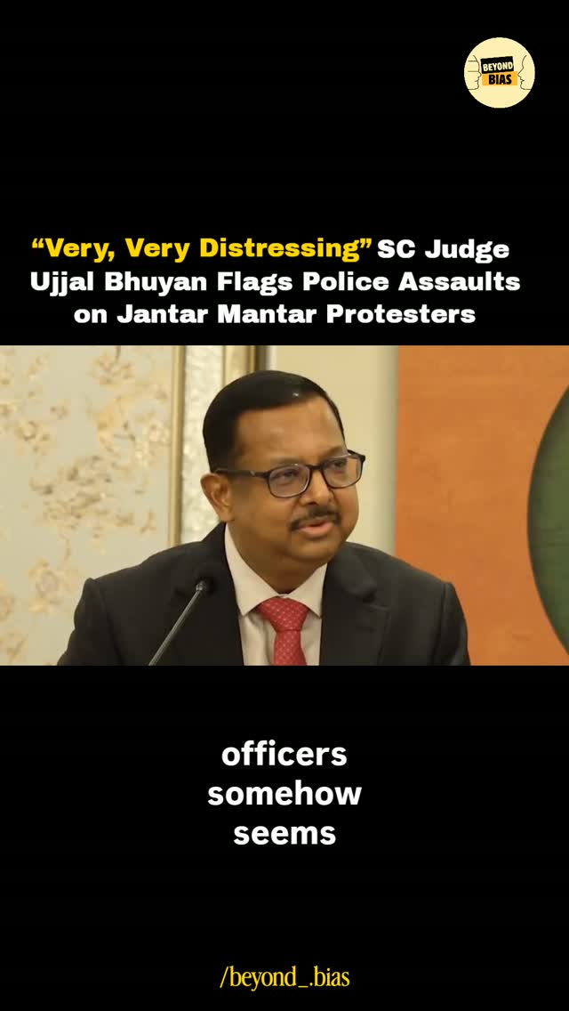 Justice Ujjal Bhuyan’s Jantar Mantar remarks connect protest-force concerns to the unfinished police-reform question